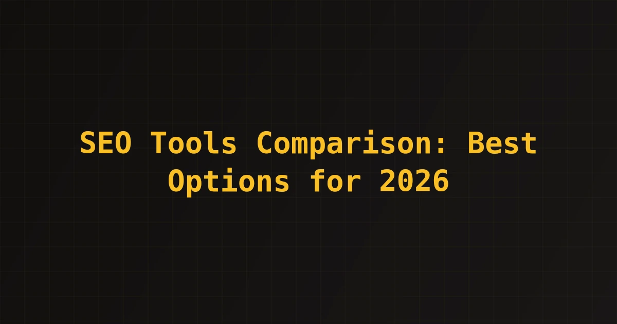 Featured image for SEO Tools Comparison: Find the Best Fit for Your Needs