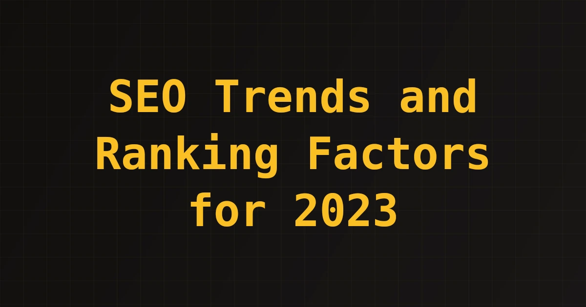 Featured image for SEO Trends and Ranking Factors for 2023