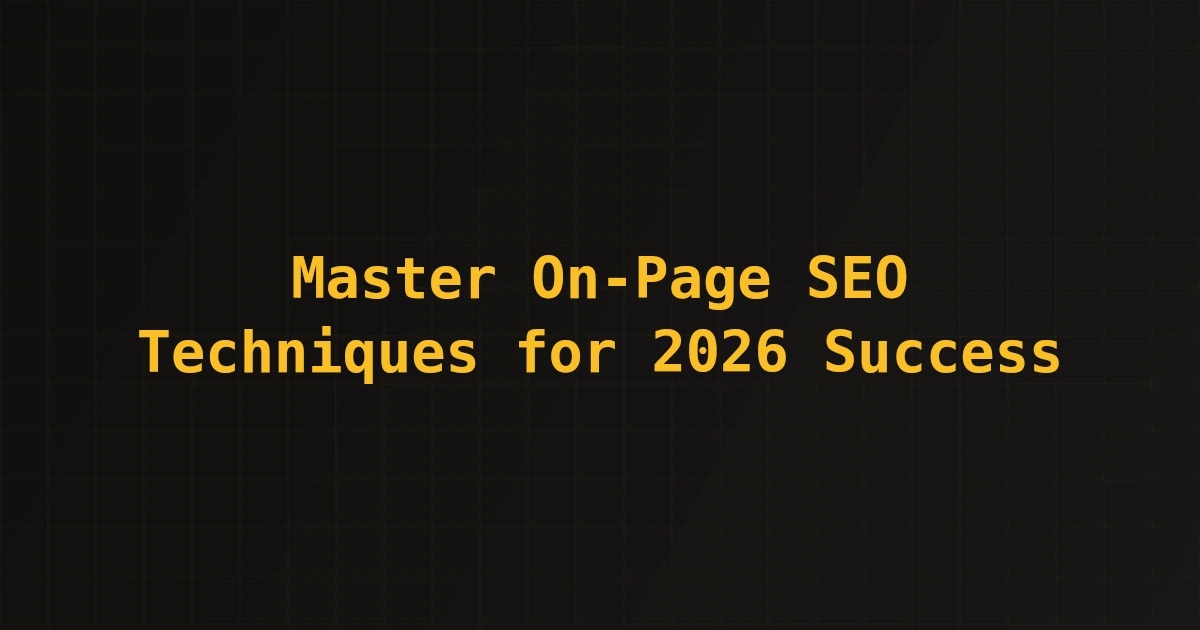 Master On-Page SEO Techniques for 2026 Success