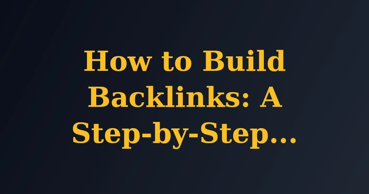 Featured image for How to Build Backlinks: A Step-by-Step Guide