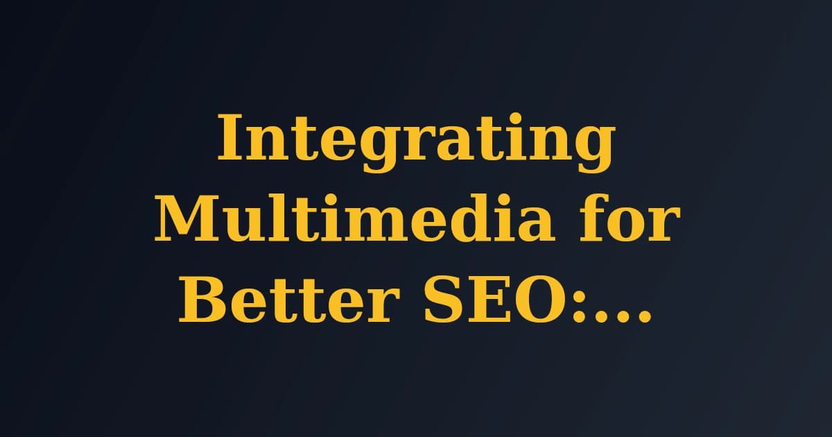 Integrating Multimedia for Better SEO: A LazySEO Approach