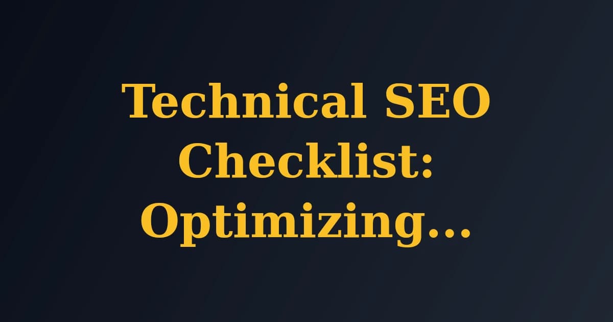 Featured image for Technical SEO Checklist: Optimizing Your Website's Performance