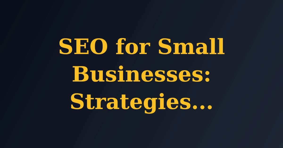 Featured image for SEO for Small Businesses: Strategies for Success