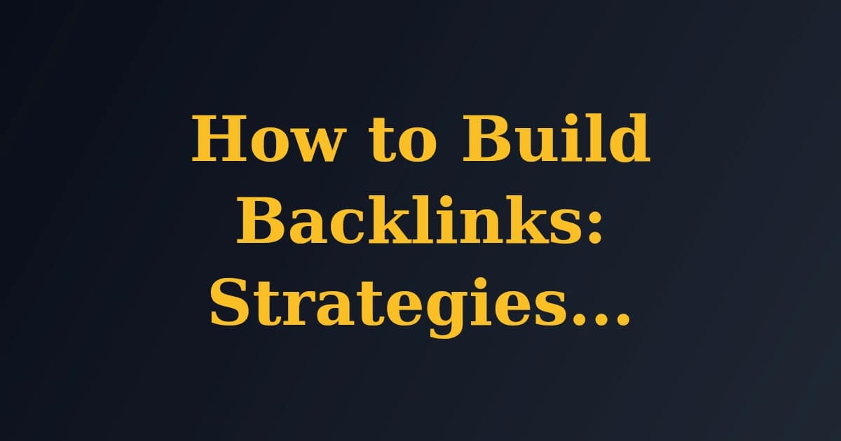 Featured image for How to Build Backlinks: Strategies for Beginners