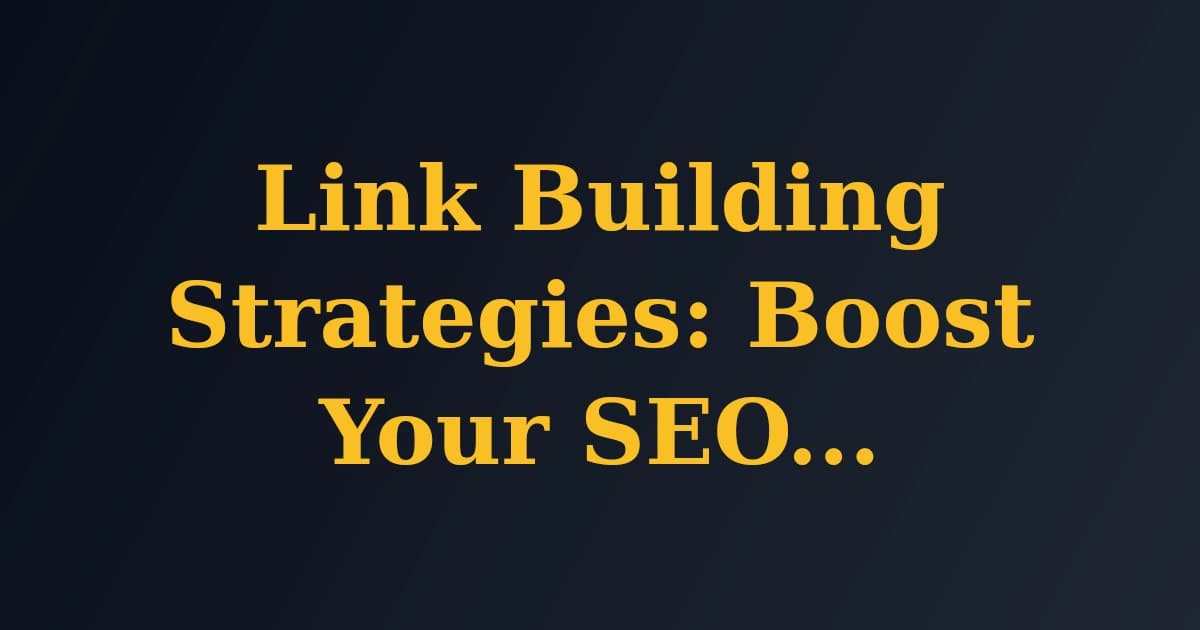 Featured image for Link Building Strategies: Boost Your SEO with Quality Links